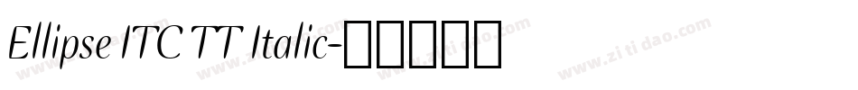 Ellipse ITC TT Italic字体转换